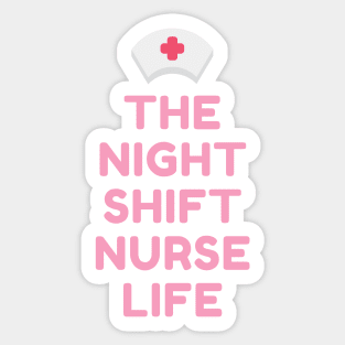 Night Shift Nurse Rules Sticker